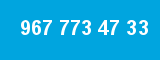 967 773 47 33